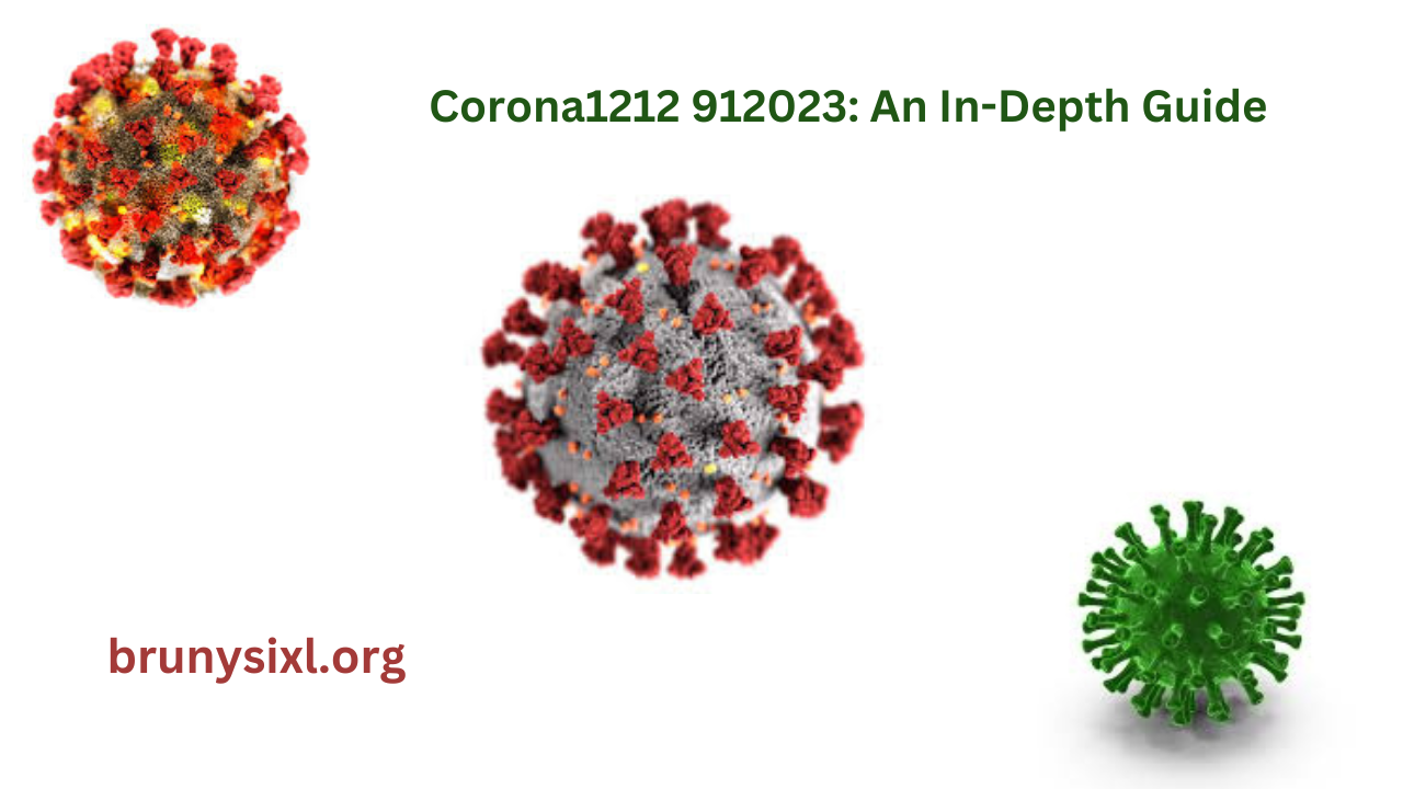 Corona1212 912023: An In-Depth Guide