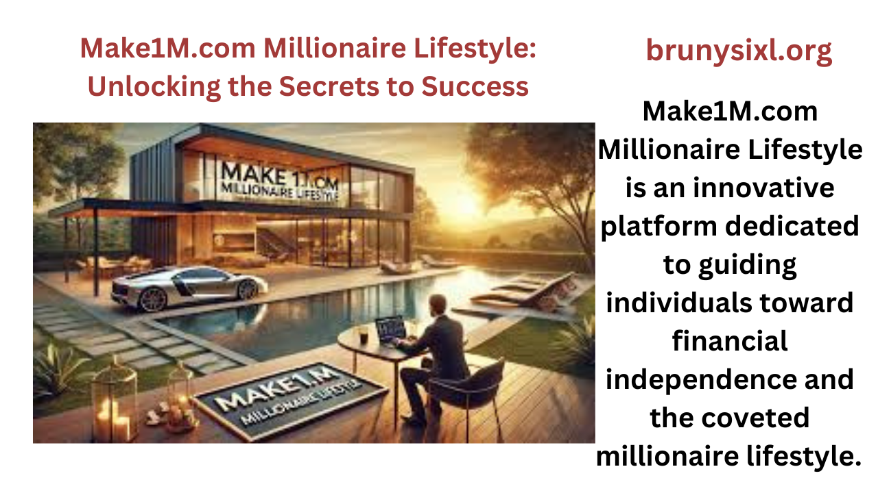 Make1M.com Millionaire Lifestyle: Unlocking the Secrets to Success