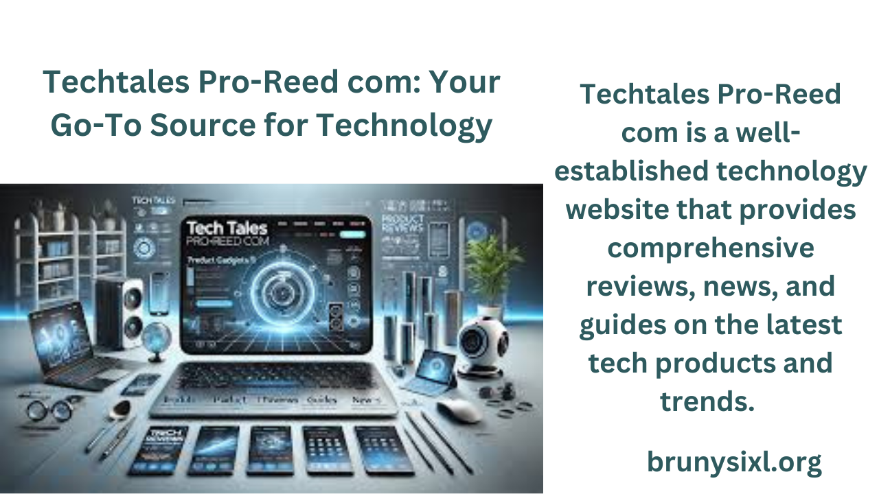 Techtales Pro-Reed com: Your Go-To Source for Technology