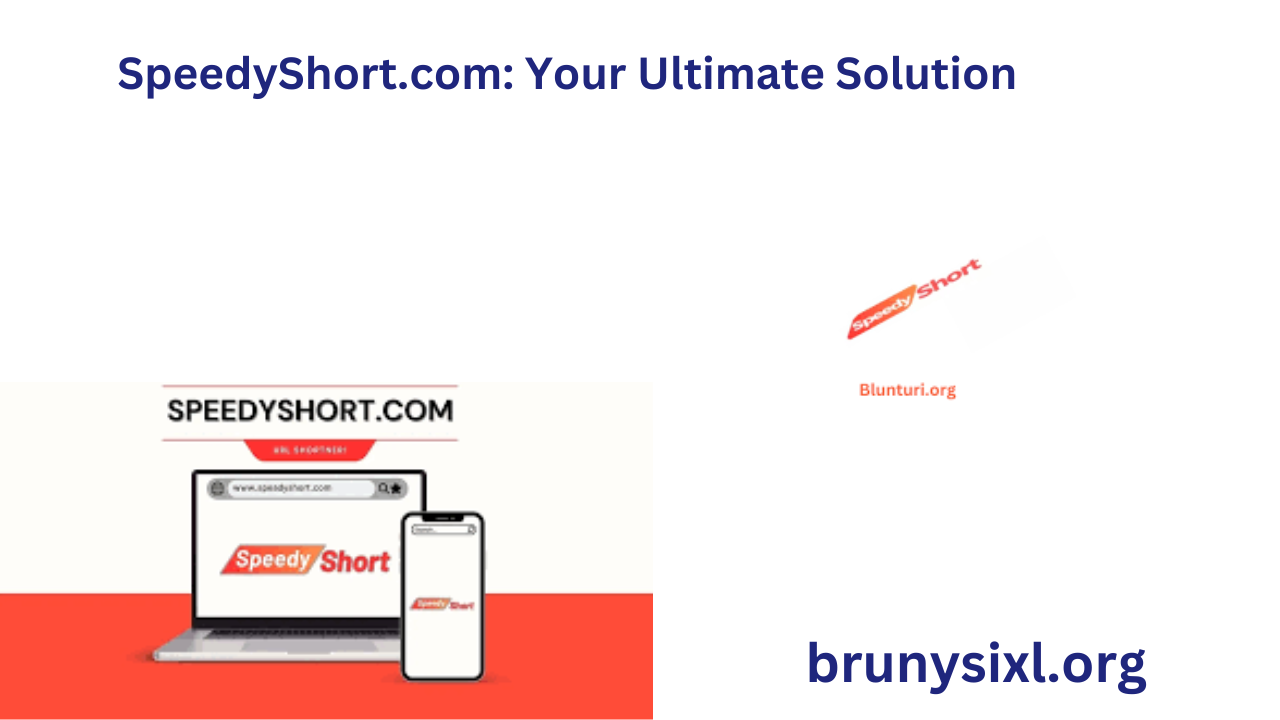 SpeedyShort.com: Your Ultimate Solution