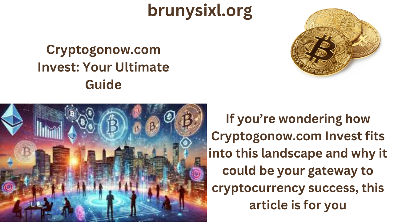 Cryptogonow.com Invest: Your Ultimate Guide