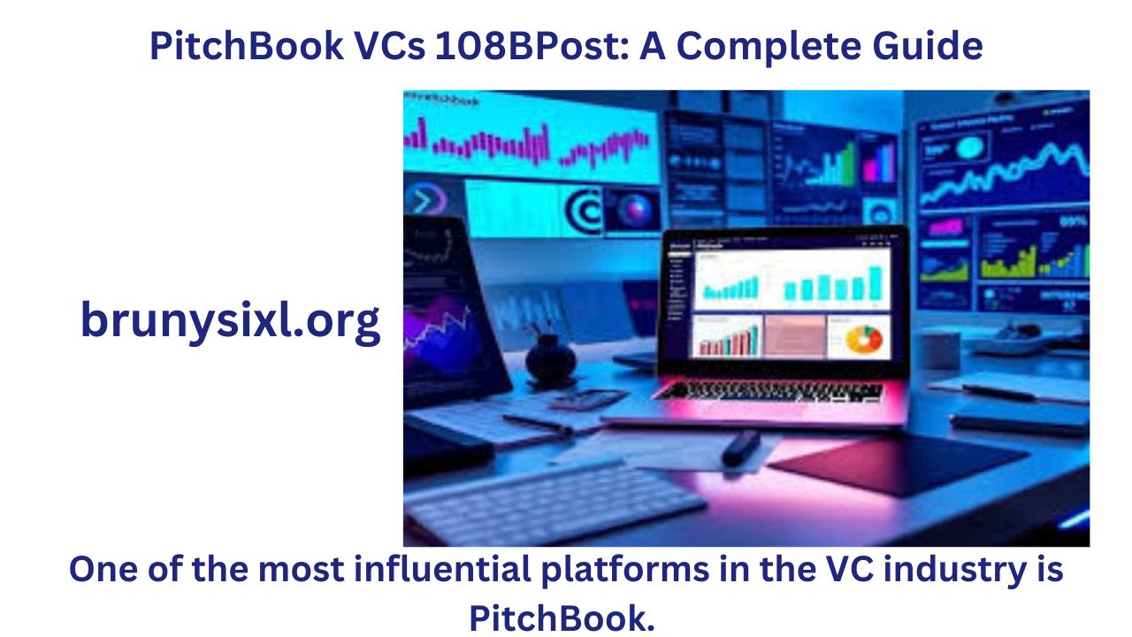 PitchBook VCs 108BPost: A Complete Guide