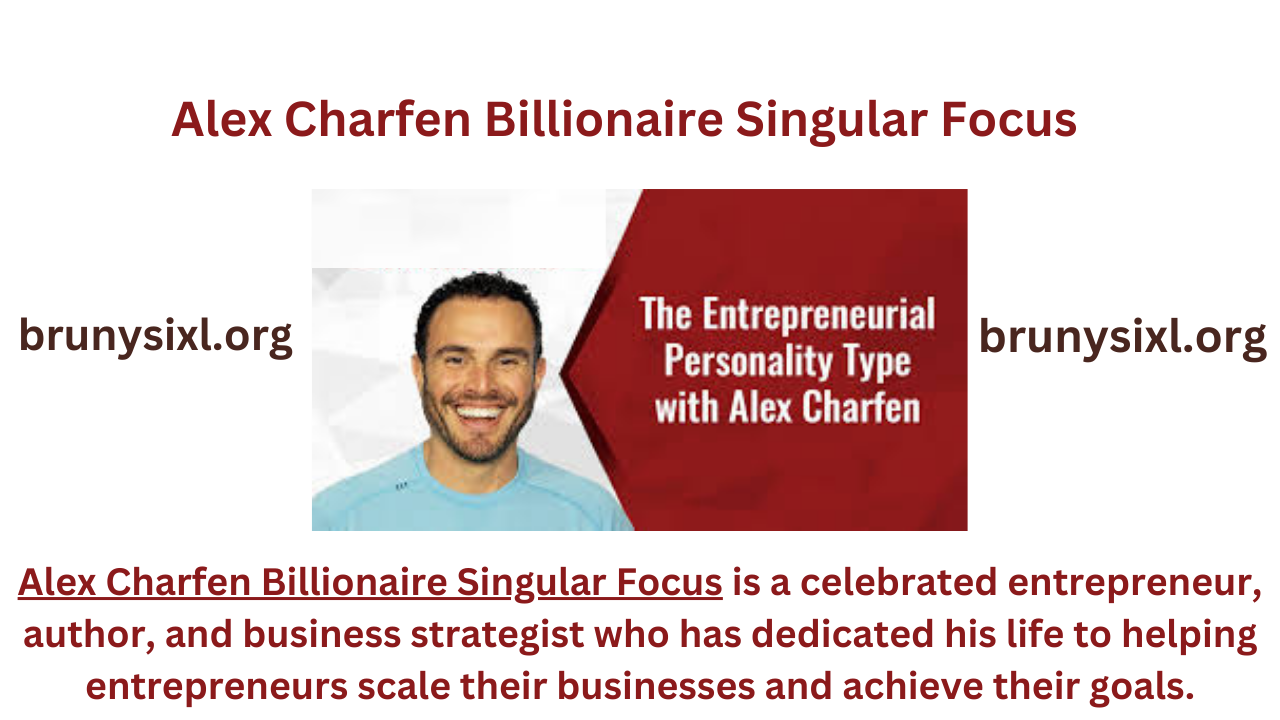 Alex Charfen Billionaire Singular Focus